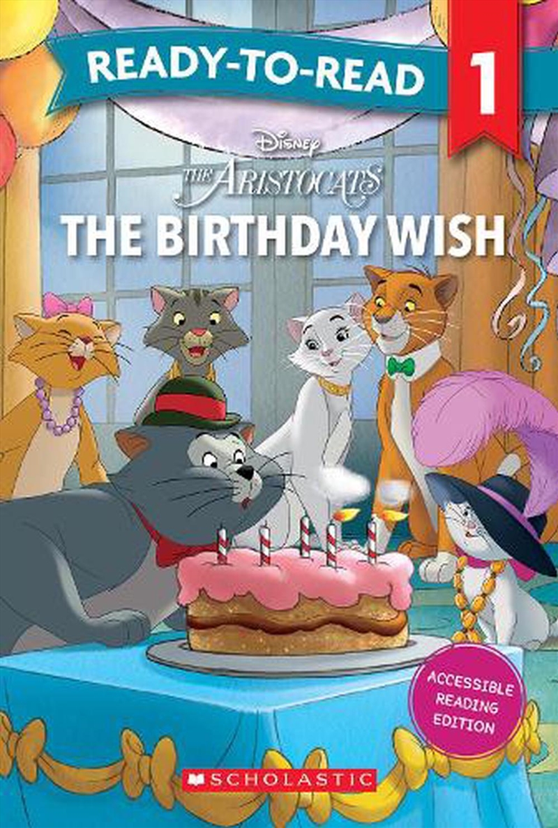 Aristocats: The Birthday Wish - Ready-to-Read Level 1 (Disney)/Product Detail/Early Childhood Fiction Books