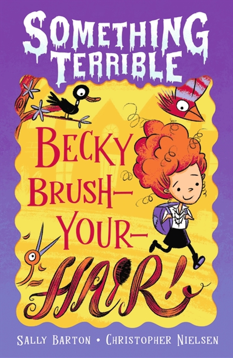 Something Terrible: Becky Brush-your-hair/Product Detail/Childrens Fiction Books