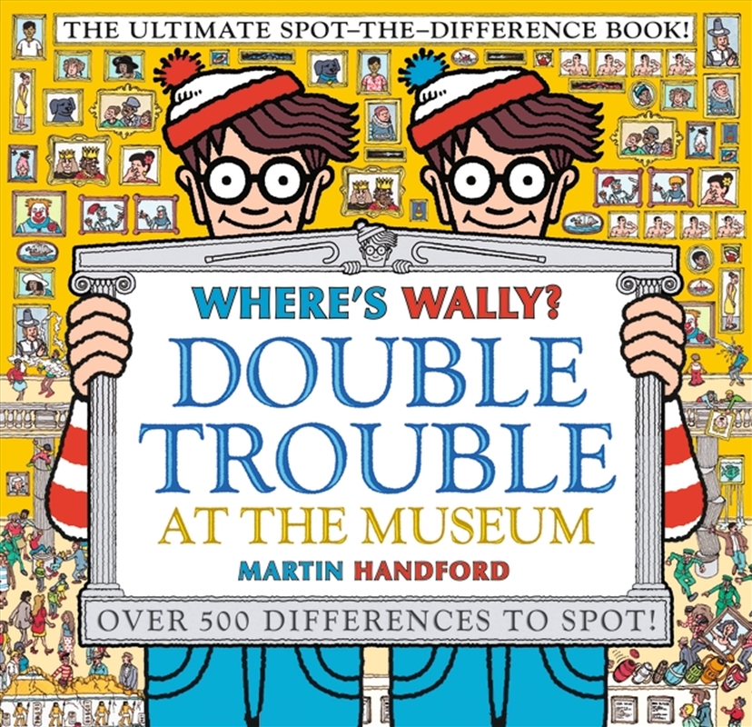 Where's Wally? Double Trouble at the Museum: The Ultimate Spot-the-Difference Book!/Product Detail/Kids Activity Books