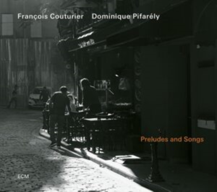 Francois Couturier & Dominique Pifarely: Preludes & Songs/Product Detail/Classical
