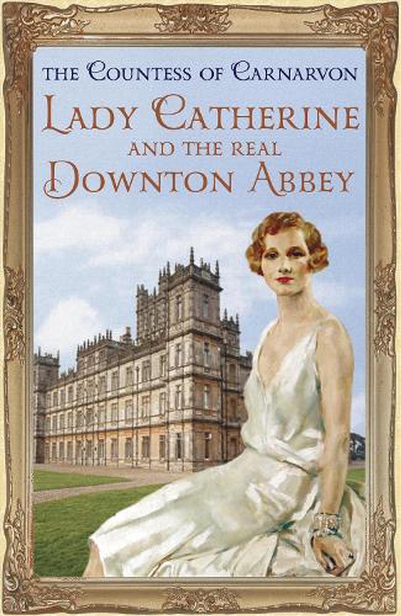 Lady Catherine and the Real Downton Abbey/Product Detail/History