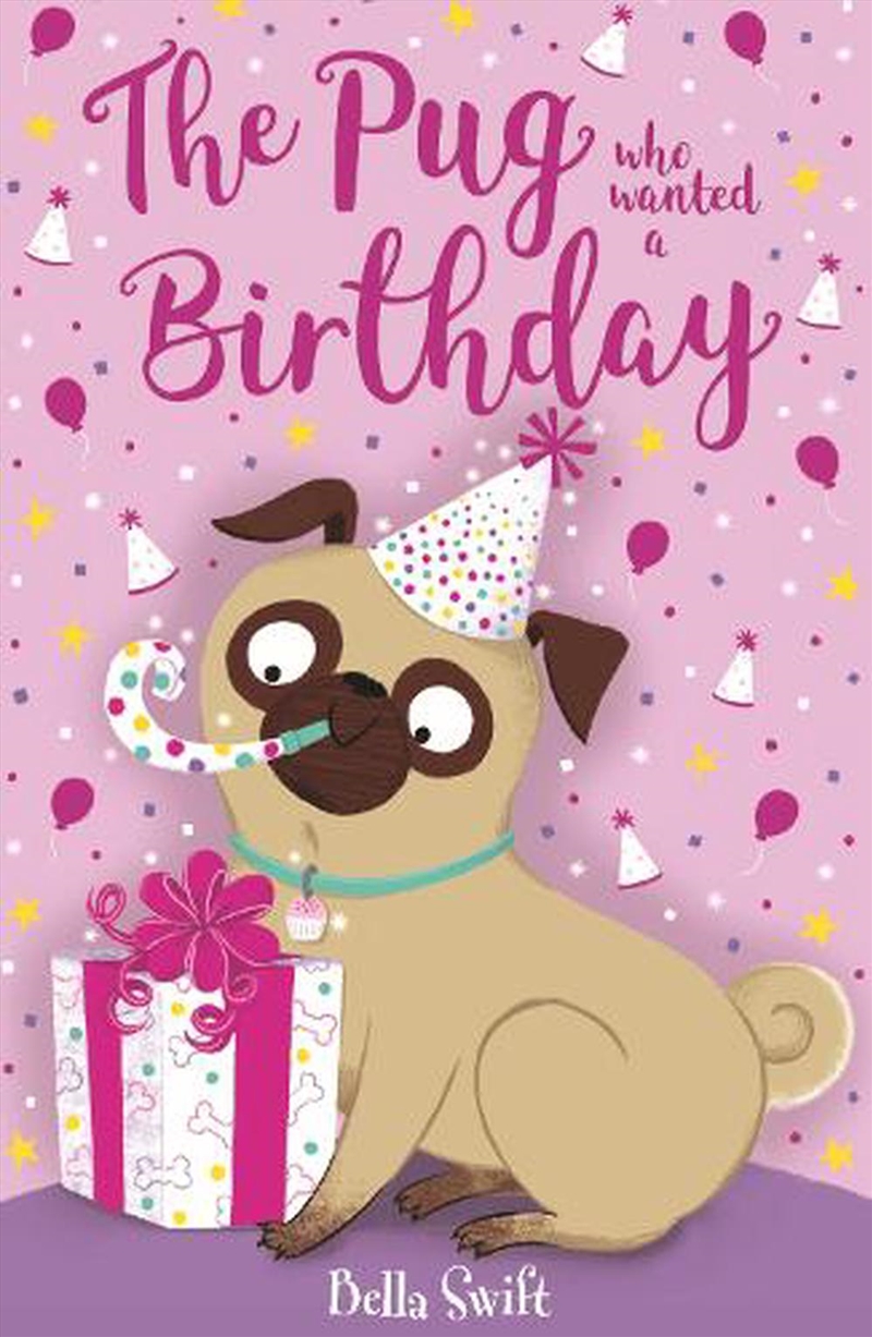 The Pug who wanted a Birthday/Product Detail/Childrens Fiction Books