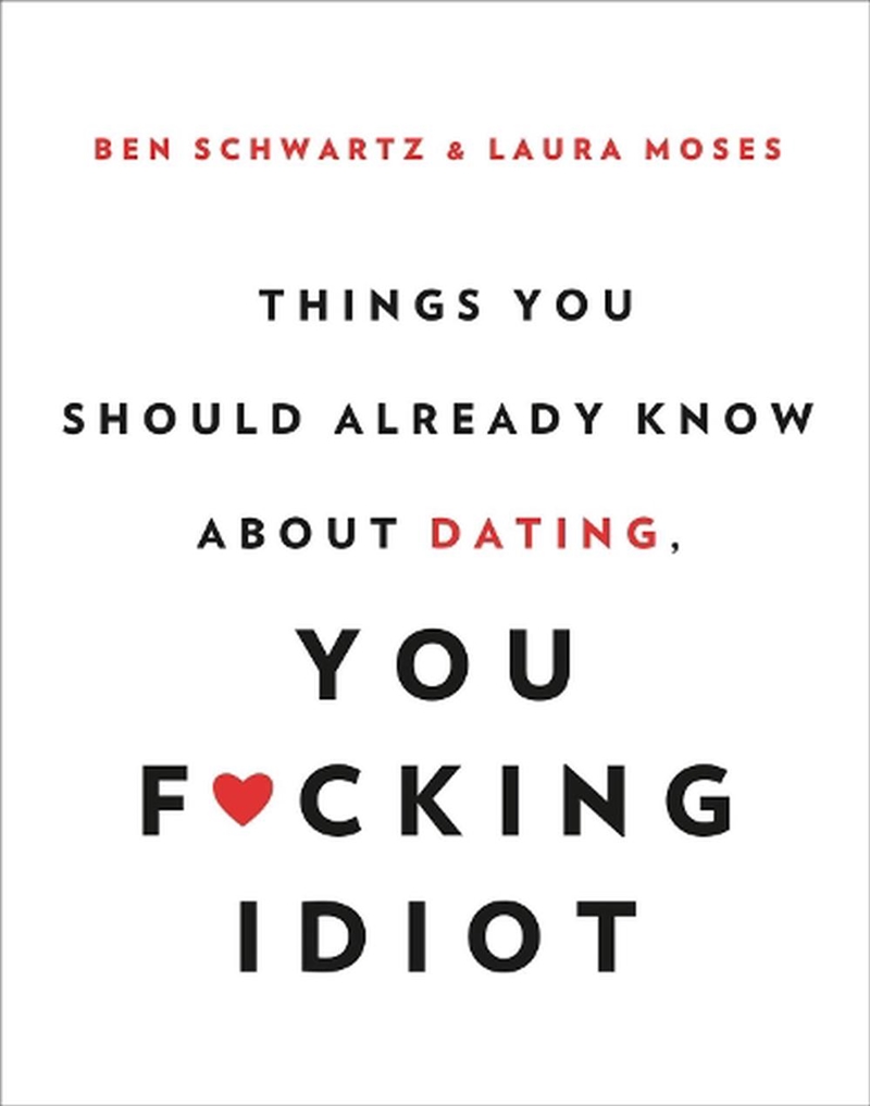 Things You Should Already Know About Dating, You F*cking Idiot/Product Detail/Comedy