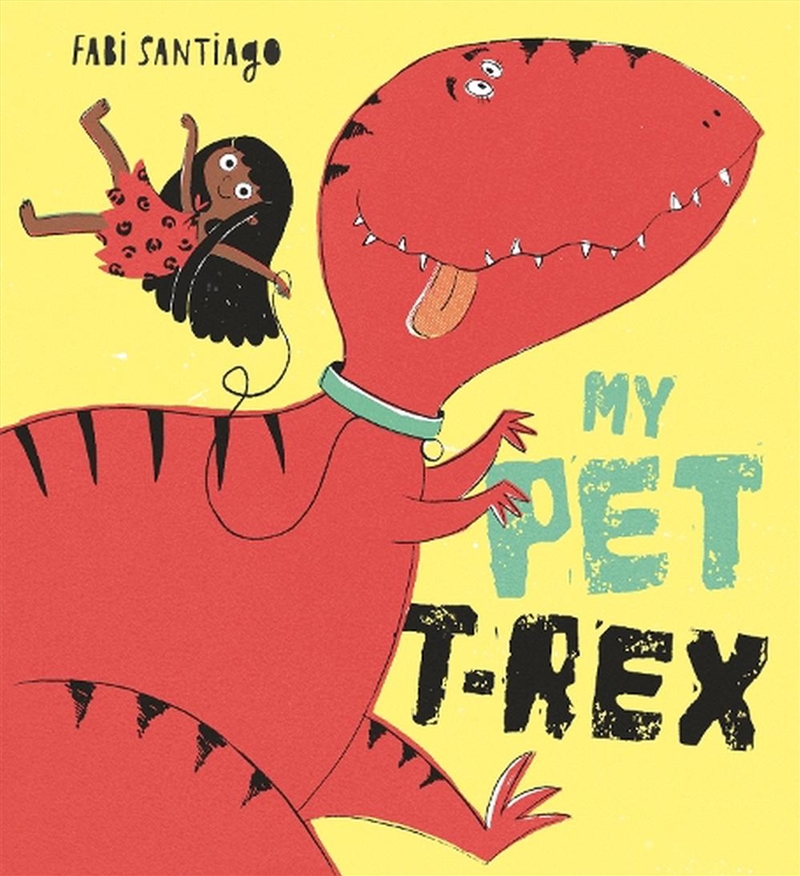 My Pet T-Rex/Product Detail/Early Childhood Fiction Books
