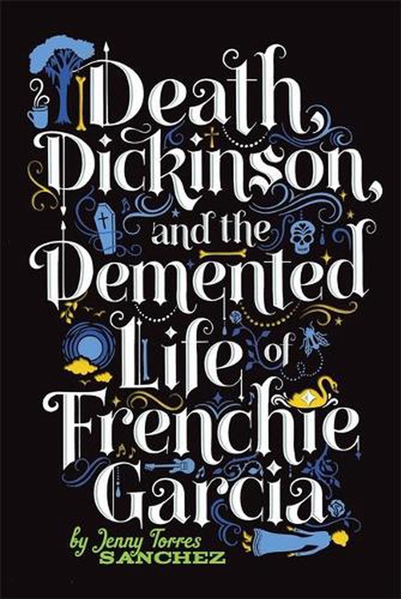 Death, Dickinson, and the Demented Life of Frenchie Garcia/Product Detail/Childrens Fiction Books