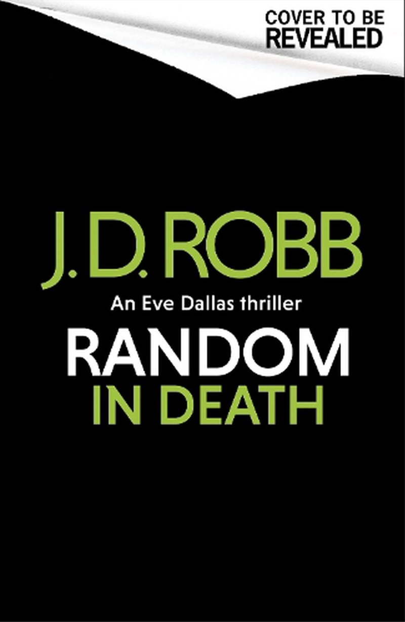 Random in Death: An Eve Dallas thriller (In Death 58)/Product Detail/Crime & Mystery Fiction