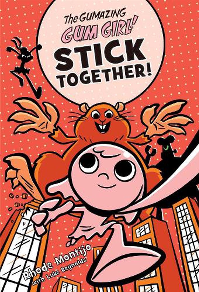 The Gumazing Gum Girl! Stick Together!/Product Detail/Childrens Fiction Books