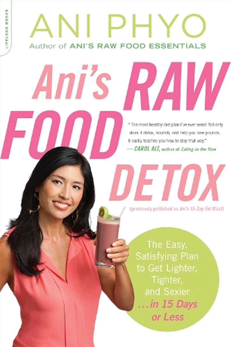 Ani's Raw Food Detox [previously published as Ani's 15-Day Fat Blast]/Product Detail/Fitness, Diet & Weightloss