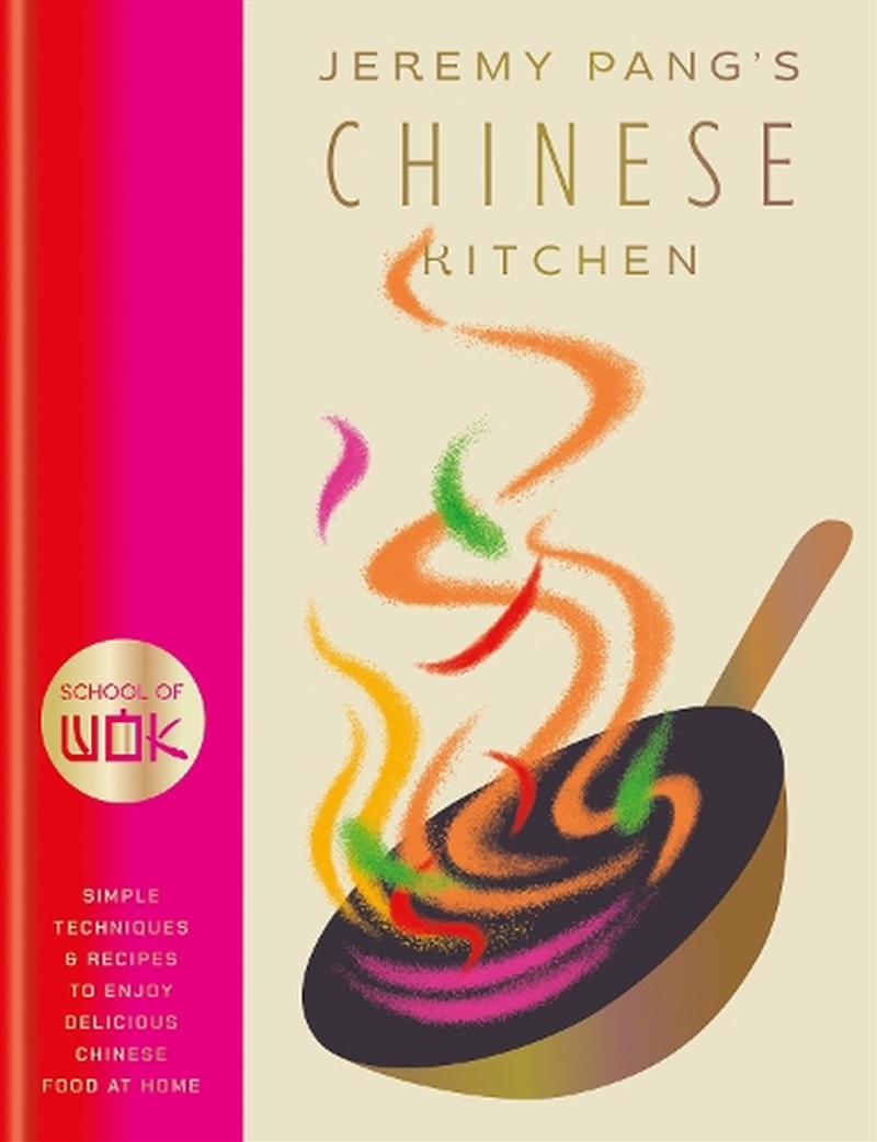 School of Wok: Jeremy Pang's Chinese Kitchen/Product Detail/Recipes, Food & Drink