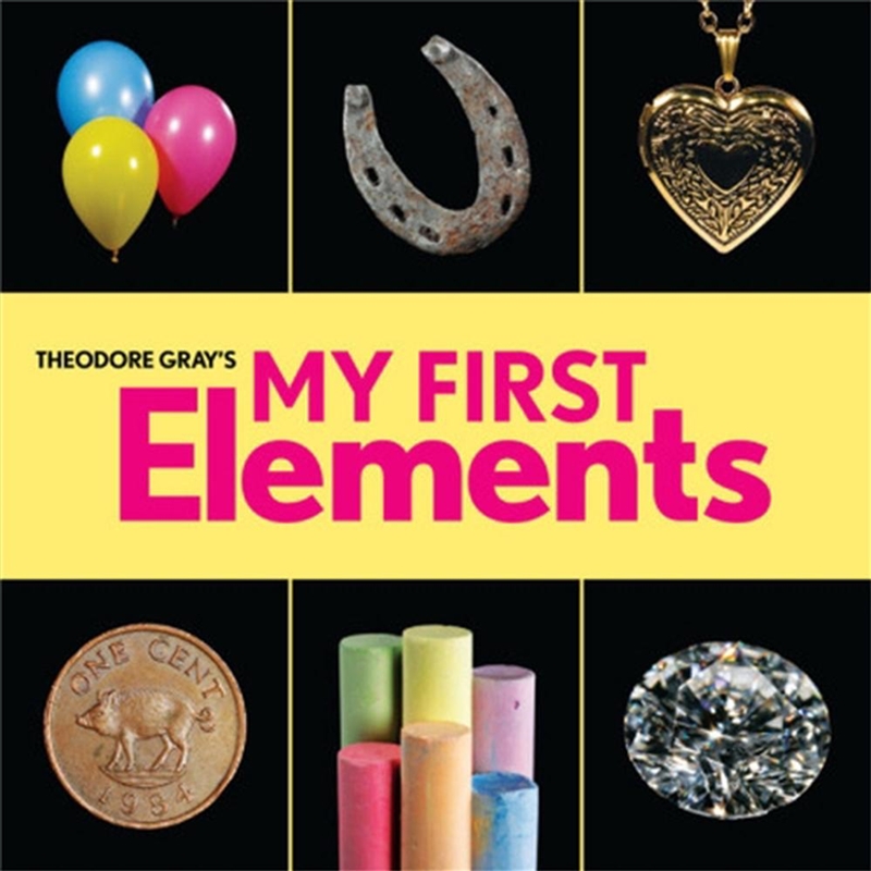 Theodore Gray's My First Elements/Product Detail/Childrens