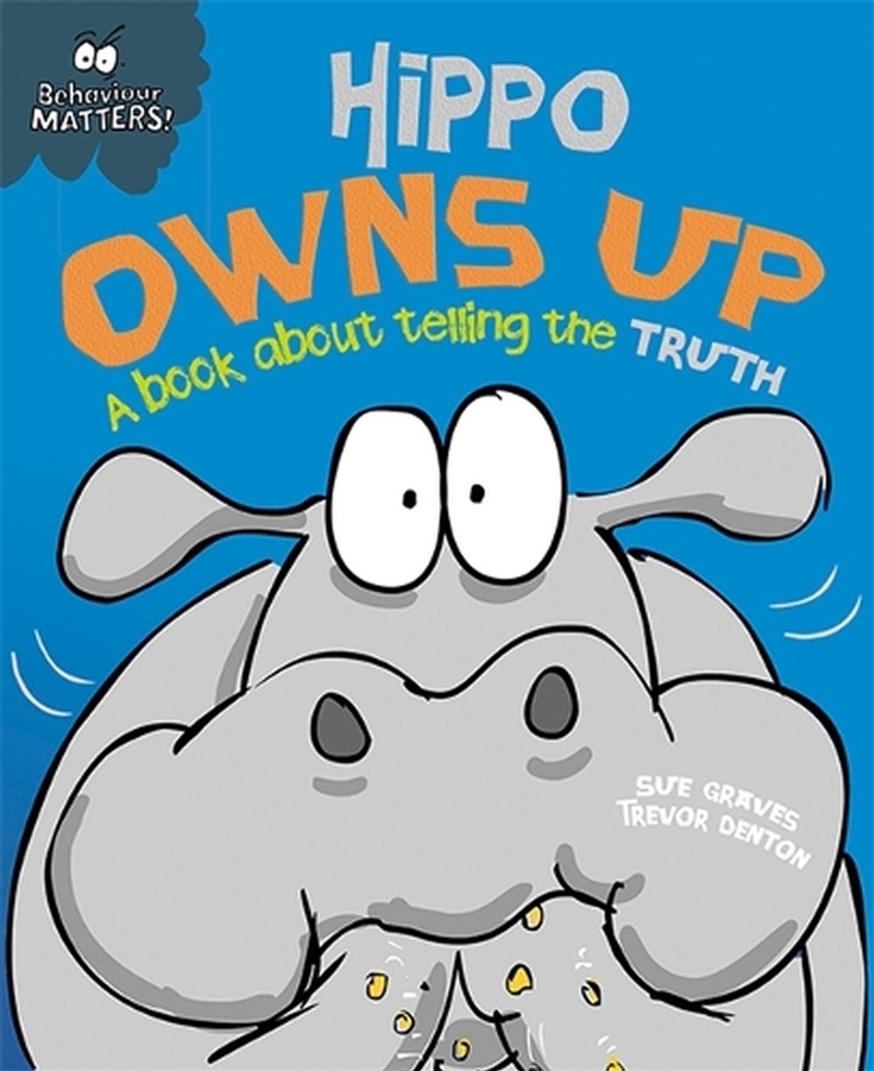 Behaviour Matters: Hippo Owns Up - A book about telling the truth/Product Detail/Early Childhood Fiction Books