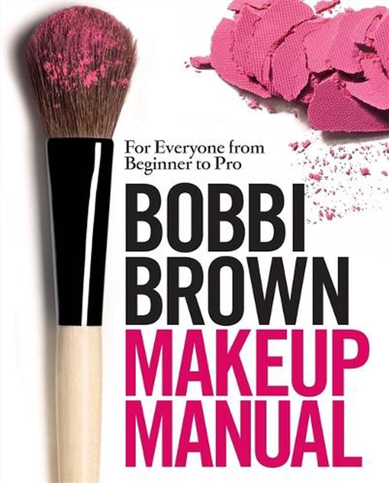 Bobbi Brown Makeup Manual/Product Detail/Fashion & Style Guides