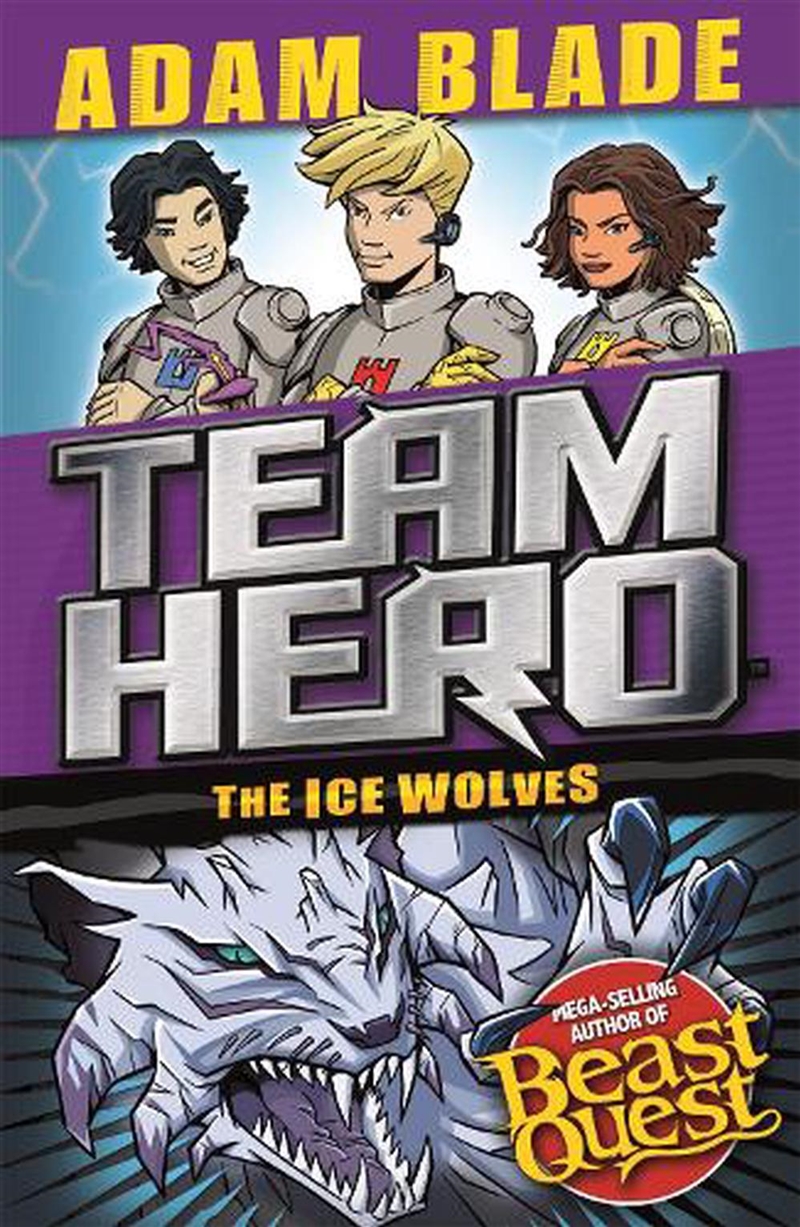 Team Hero: The Ice Wolves/Product Detail/Childrens Fiction Books