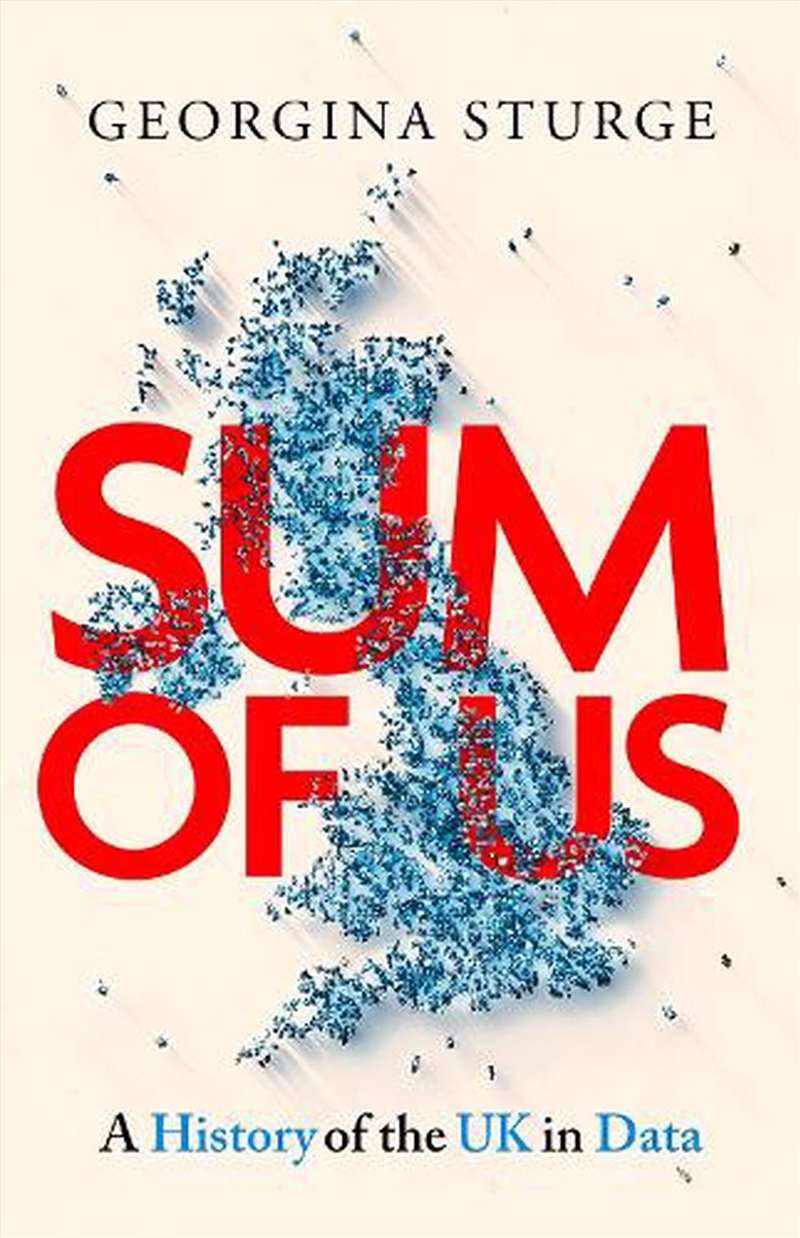 Sum of Us - A History of the UK in Data/Product Detail/History