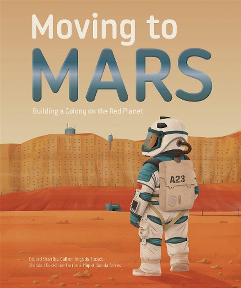 Moving To Mars: Building A Colony On The Red Planet/Product Detail/Childrens