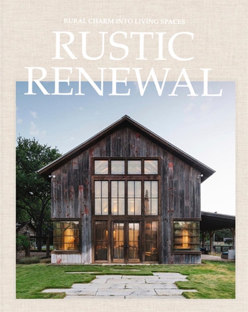 Rustic Renewal: Rural Charm Into Living Spaces/Product Detail/Architecture