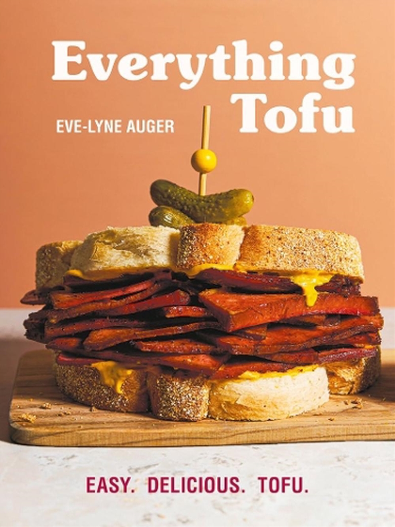 Everything Tofu: Easy. Delicious. Tofu./Product Detail/Recipes, Food & Drink