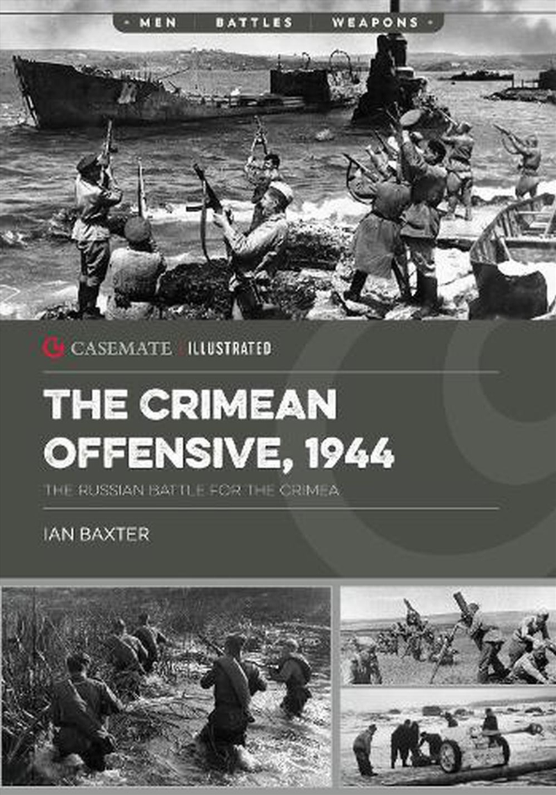 Crimean Offensive, 1944: The Russian Battle For The Crimea/Product Detail/History