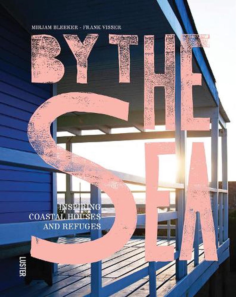 By The Sea: Inspiring Coastal Houses And Refuges/Product Detail/Reading