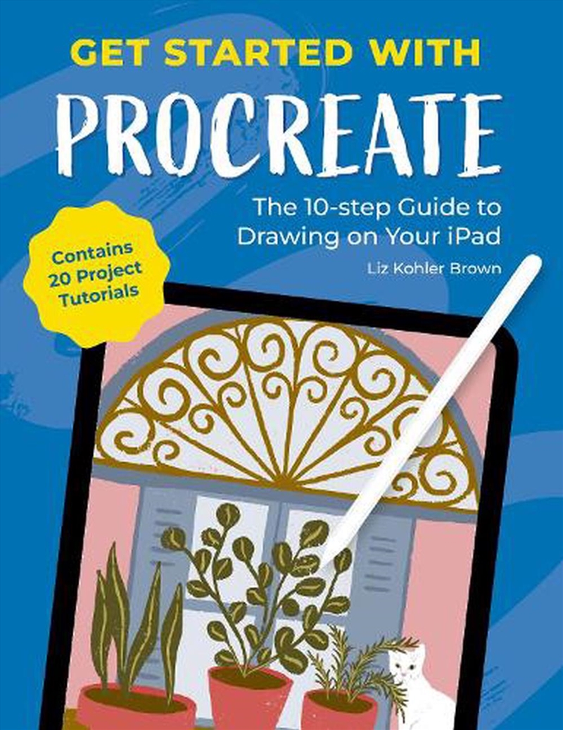 Get Started With Procreate: The 10-Step Guide To Drawing On Your Ipad/Product Detail/Crafts & Handiwork