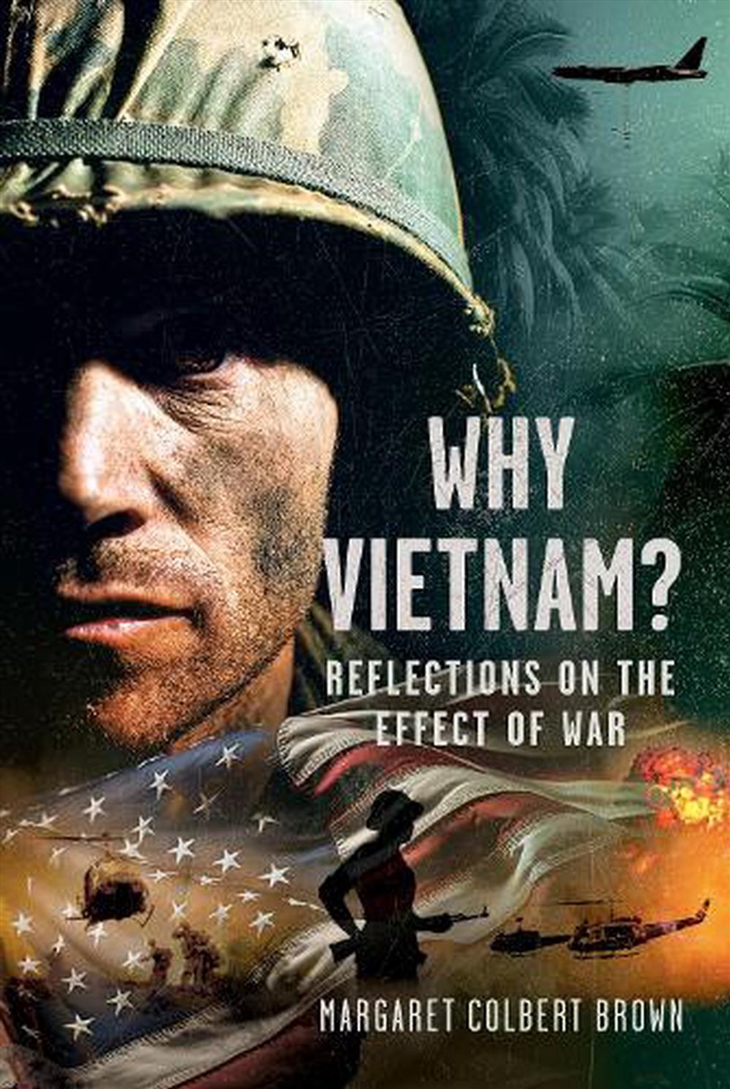 Why Vietnam: Reflections On The Effect Of War/Product Detail/History