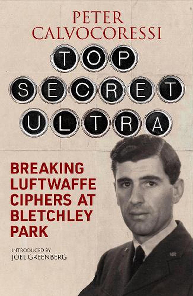 Top Secret Ultra: Breaking Luftwaffe Ciphers At Bletchley Park/Product Detail/History