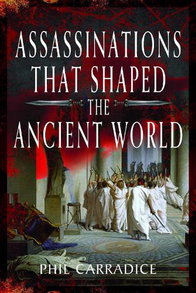 Assassinations That Shaped The Ancient World/Product Detail/History