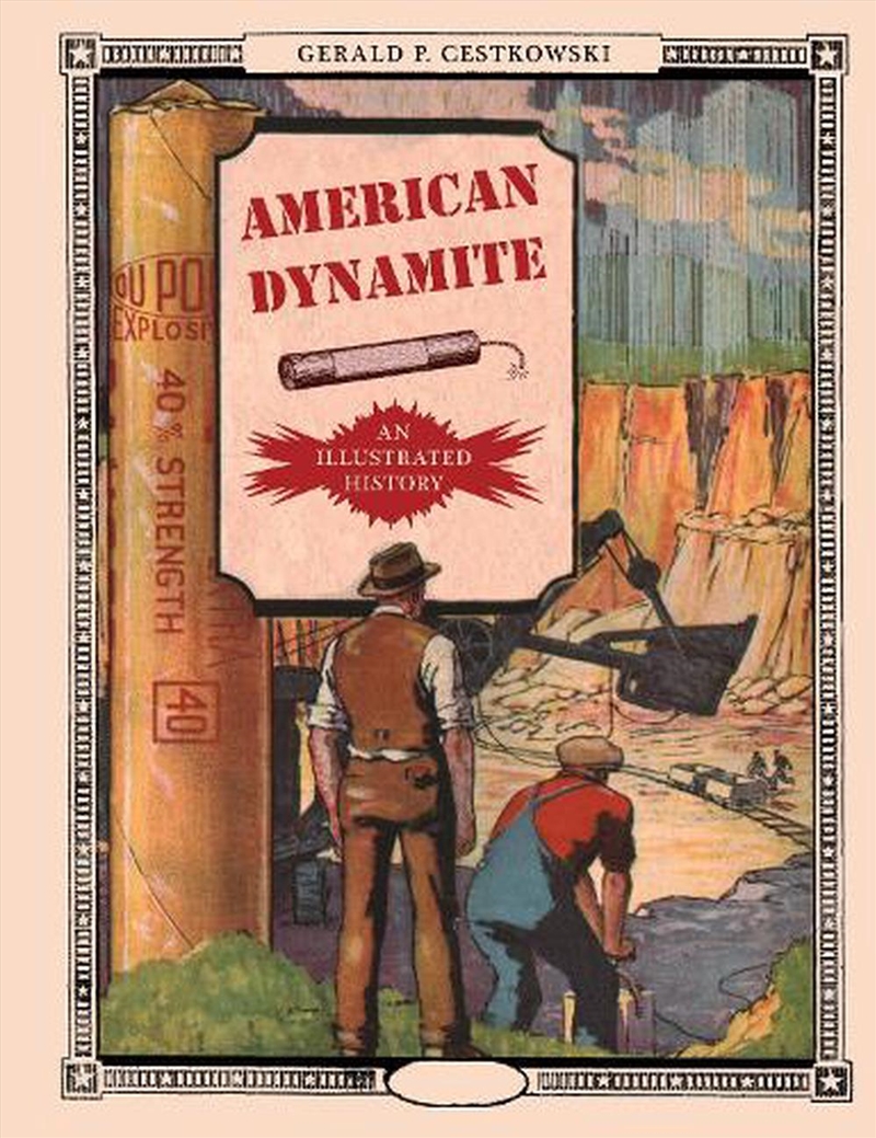 American Dynamite: An Illustrated History/Product Detail/Technology & Engineering