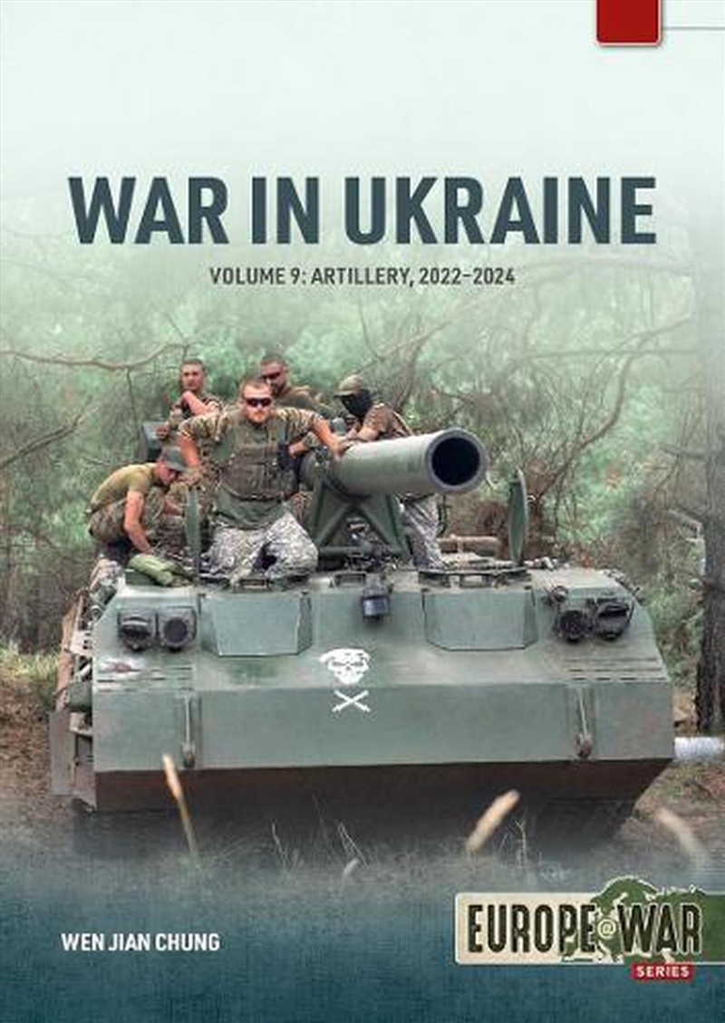War In Ukraine Volume 9: Artillery 2022-2024/Product Detail/History