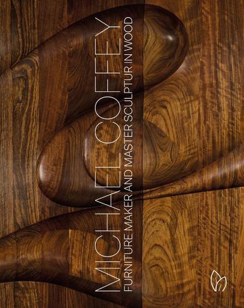 Michael Coffey: Sculptor And Furniture Maker In Wood/Product Detail/Reading