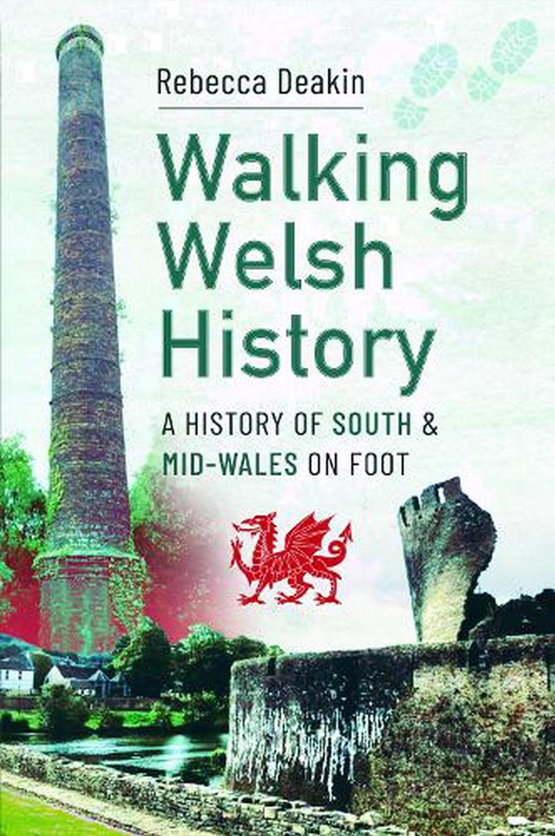 Walking Welsh History: A History Of South And Mid-Wales On Foot/Product Detail/History