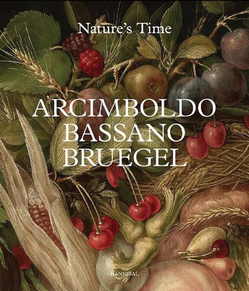Arcimboldo, Bassano, Bruegel: Nature's Time/Product Detail/Art