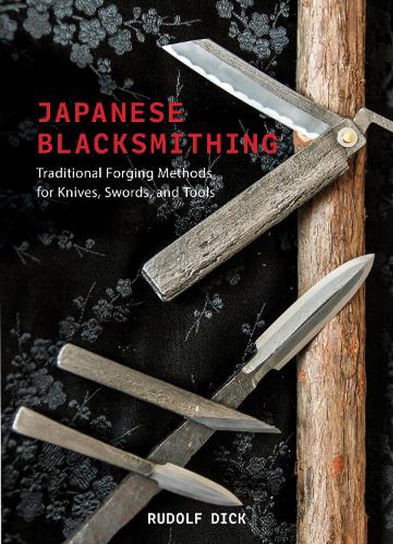 Japanese Blacksmithing: Traditional Forging Methods For Knives, Swords, And Tools/Product Detail/Reading