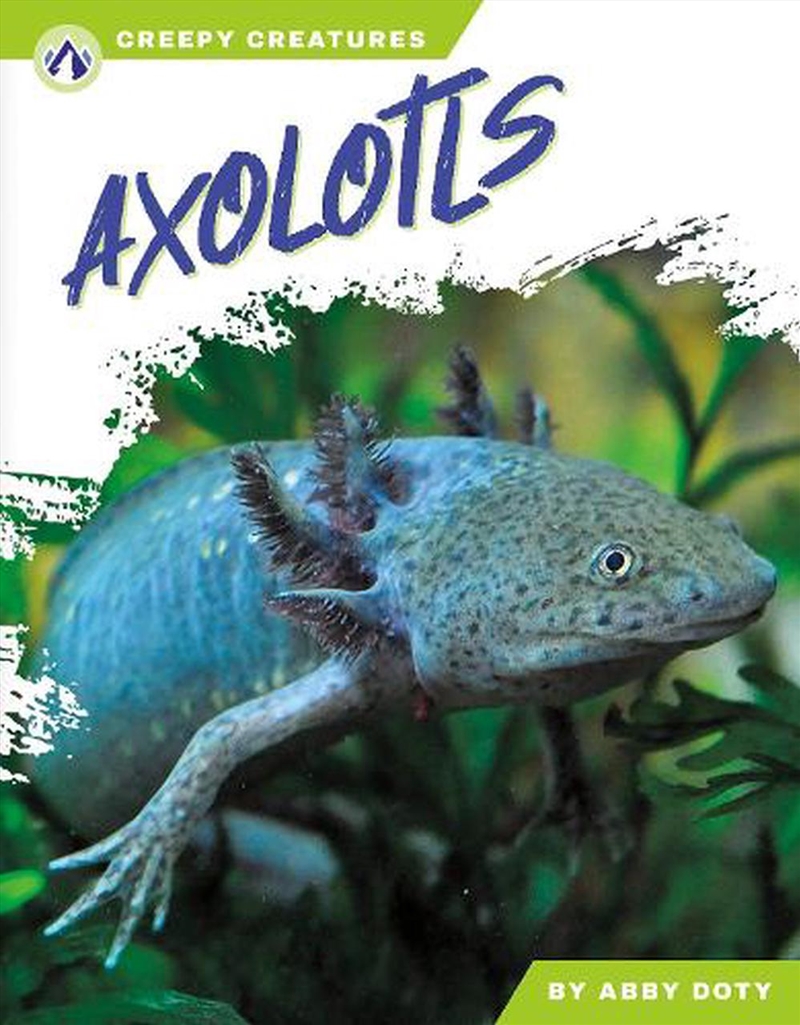 Creepy Creatures: Axolotls/Product Detail/Childrens