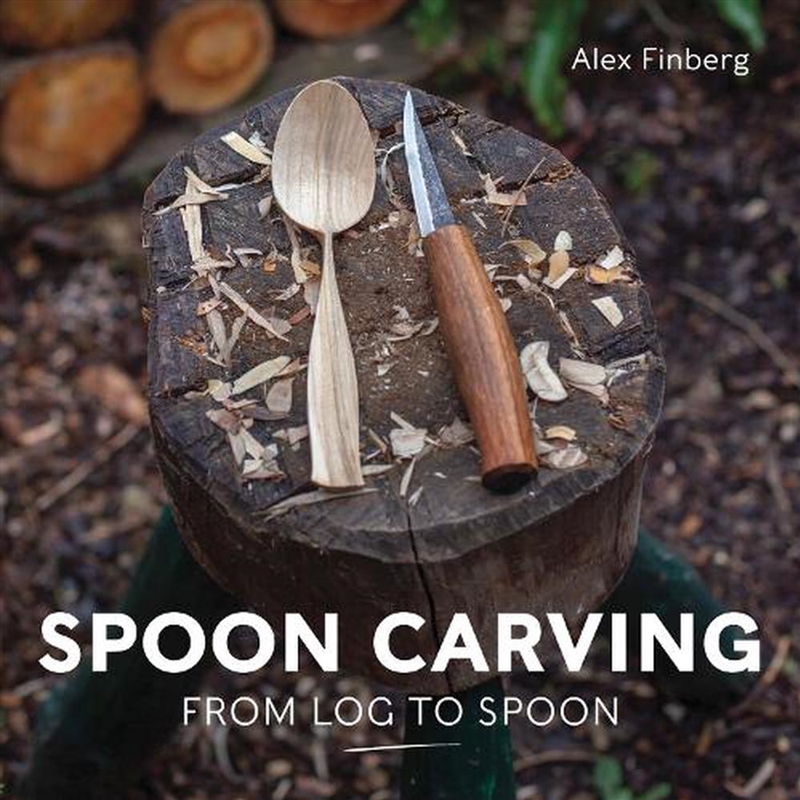 Spoon Carving: From Log To Spoon/Product Detail/Crafts & Handiwork