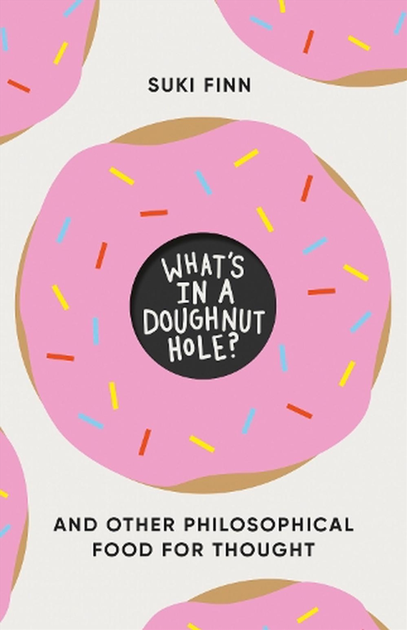 What's In A Doughnut Hole?: And Other Philosophical Food For Thought/Product Detail/Reading