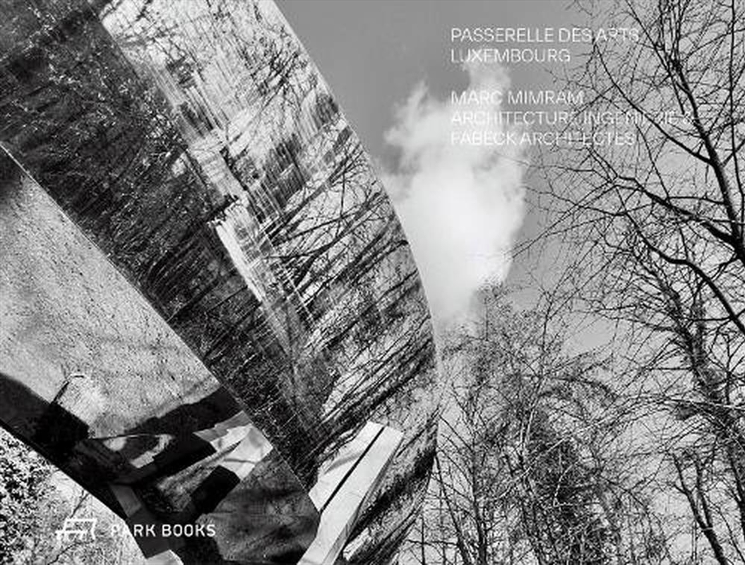 Passerelle Des Arts, Luxembourg: Marc Mimram Architecture Ingenierie And Fabeck Architectes/Product Detail/Architecture