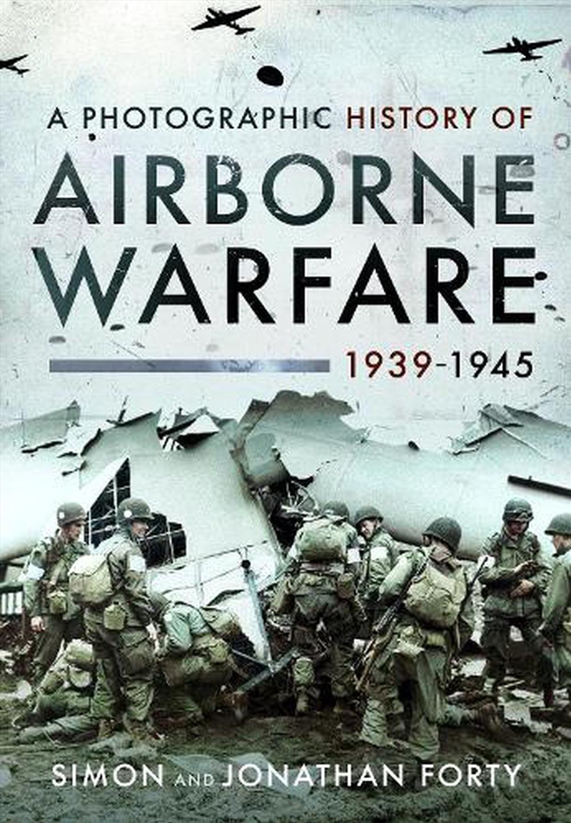 Photographic History Of Airborne Warfare, 1939-1945/Product Detail/History