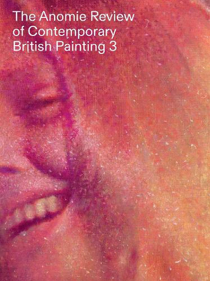 Anomie Review Of Contemporary British Painting 3/Product Detail/Art