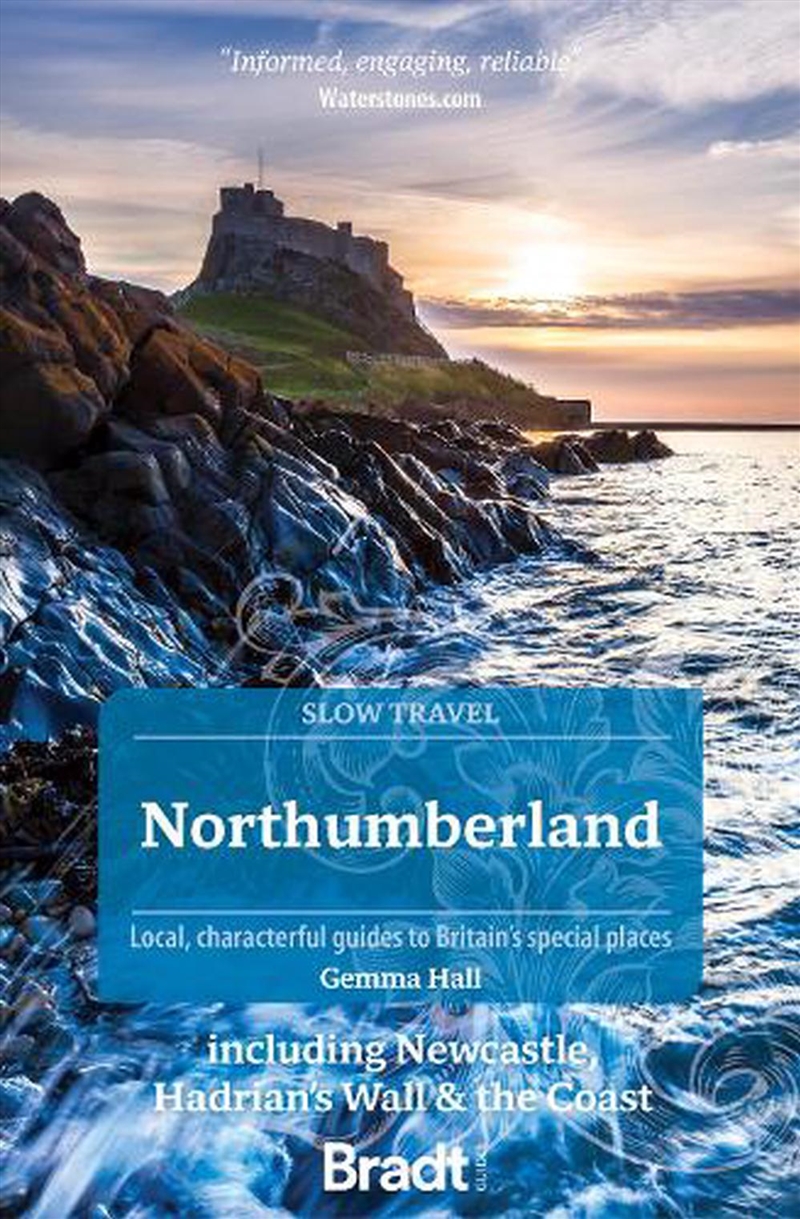 Bradt Slow Travel Guide: Northumberland Including Newcastle, Hadrian's Wall & The Coast/Product Detail/Travel & Holidays