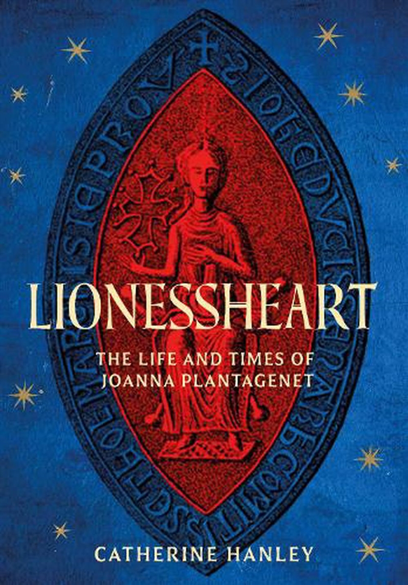 Lionessheart: The Life And Times Of Joanna Plantagenet/Product Detail/History