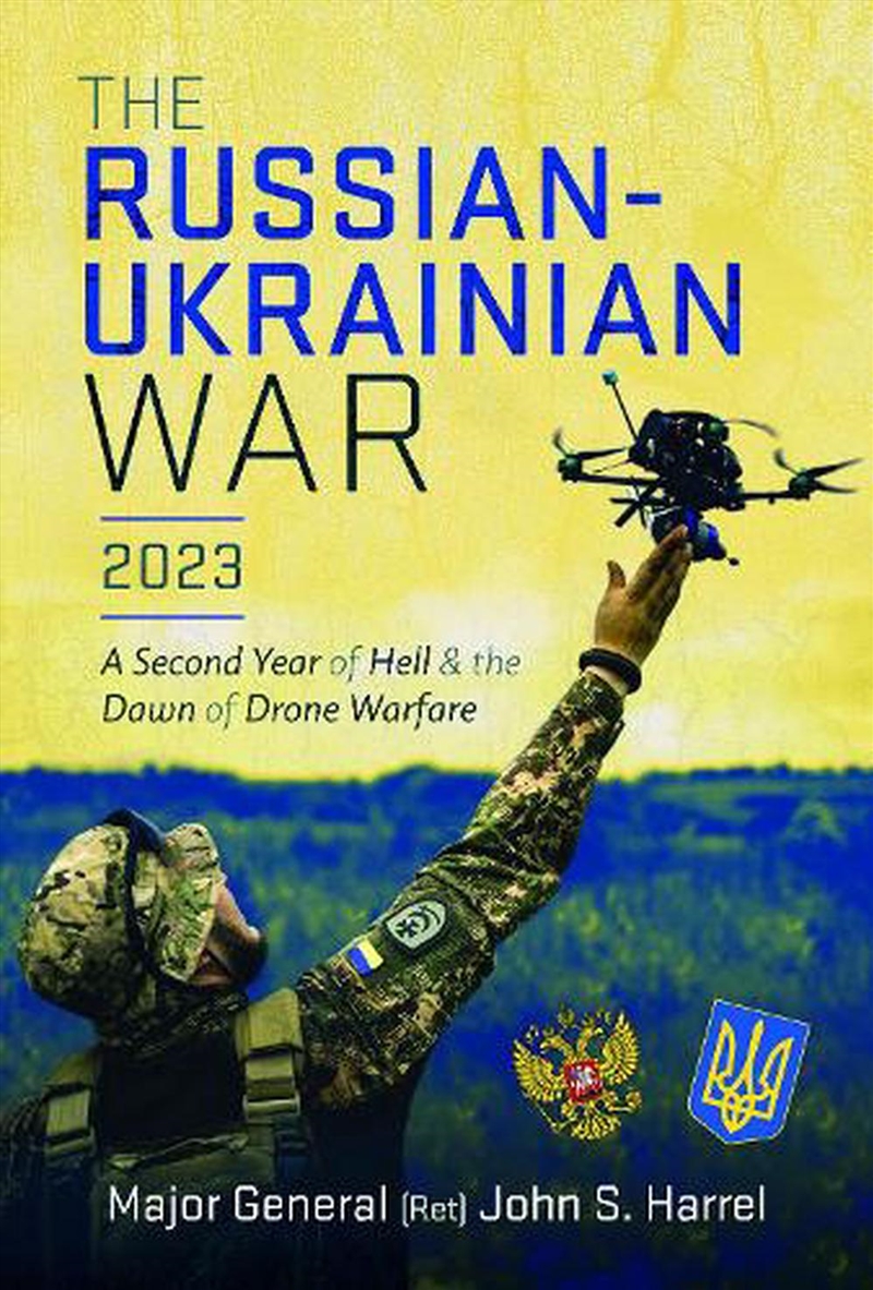 Russian-Ukrainian War, 2023: A Second Year Of Hell And The Dawn Of Drone Warfare/Product Detail/History