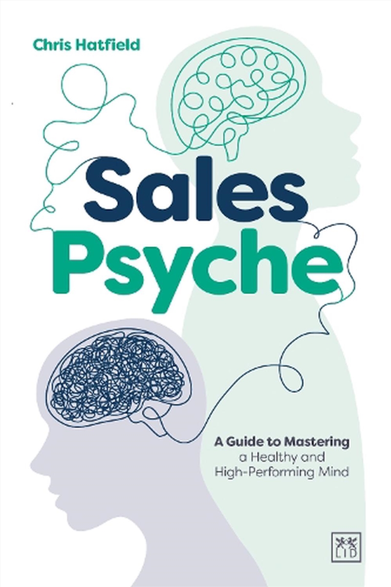 Sales Psyche: A Guide To Mastering A Healthy And High-Performing Mind/Product Detail/Business Leadership & Management