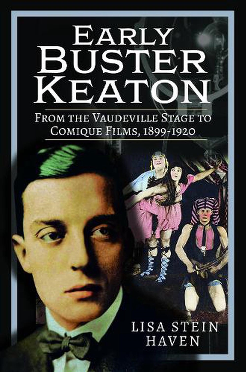 Early Buster Keaton: From The Vaudeville Stage To Comique Films, 1899-1920/Product Detail/Arts & Entertainment Biographies