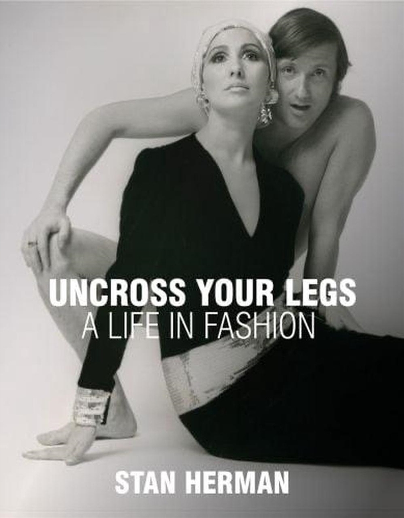 Uncross Your Legs: A Life In Fashion/Product Detail/Reading
