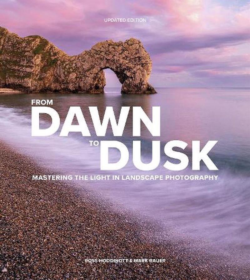 From Dawn To Dusk: Mastering The Light In Landscape Photography/Product Detail/Photography