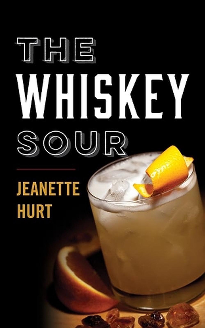 Whiskey Sour: A Modern Guide To The Classic Cocktail/Product Detail/Recipes, Food & Drink