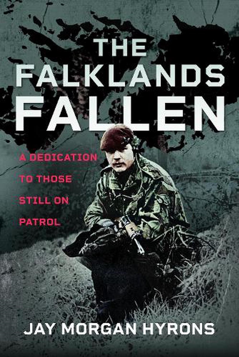 Falklands Fallen: A Dedication To Those Still On Patrol/Product Detail/History