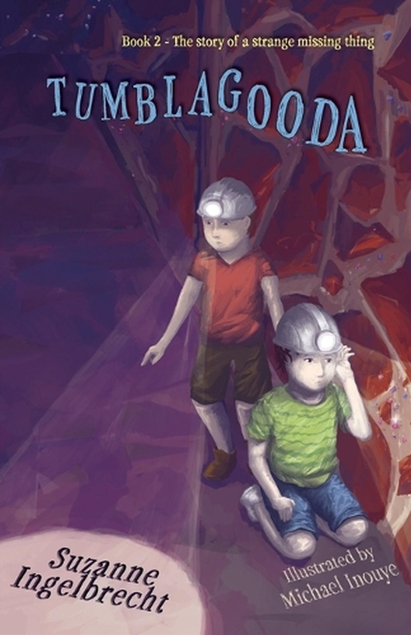 Tumblagooda: The Story Of A Strange Missing Thing (Book 2 In "The Tumblagooda Trilogy")/Product Detail/Childrens Fiction Books
