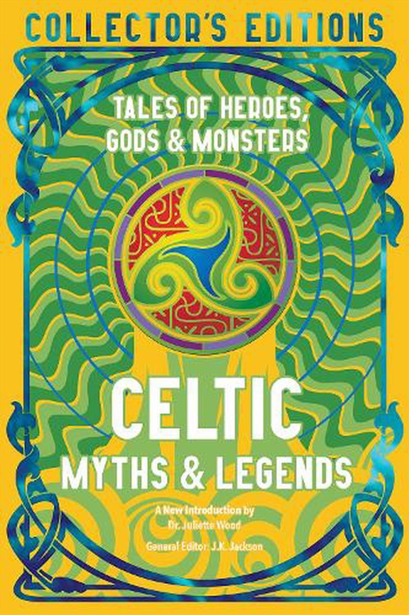Celtic Myths & Legends: Tales Of Heroes, Myths & Monsters/Product Detail/Fantasy Fiction
